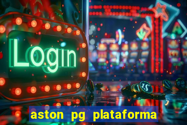 aston pg plataforma de jogos